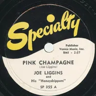 	Pink Champagne - Joe Liggins	